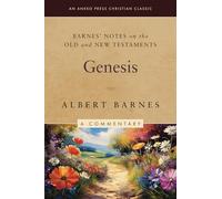 Barnes' Notes on the Old and New Testaments: Genesis (Illustrated)