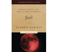 Barnes' Notes on the Old and New Testaments: Joel (Annotated)