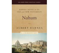 Barnes' Notes on the Old and New Testaments: Nahum (Annotated)