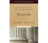 Barnes' Notes on the Old and New Testaments: Proverbs (Annotated)