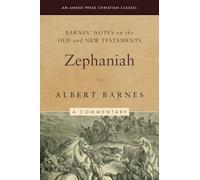 Barnes' Notes on the Old and New Testaments: Zephaniah (Annotated)