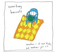 Barnett, Courtney - Sit & Think & Sometimes I Just