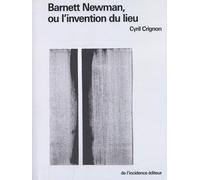 Barnett Newman, ou l'invention du lieu