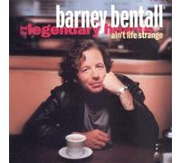 Barney Bentall & Legendary He – Ain't Life Strange – Import