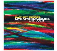 BARNEY KESSEL - LIVE AT THE JAZZ MILL 1954,VOL.2 VINYL LP NEUF