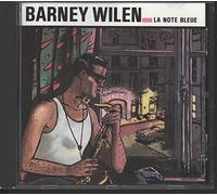 BARNEY WILEN - LA NOTE BLEUE