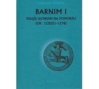 Barnim Ier duc des Slaves de Poméranie (ca. 1220/21-1278) - Edward Rymar (Biografien auf Polnisch)