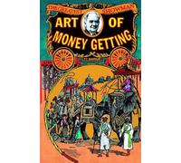 Barnum P T Barnum The Art of Money Getting (Poche) Applewood Books