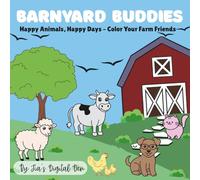 Barnyand Buddies: Happy Animals, Happy Days - Color Your Farm Friends