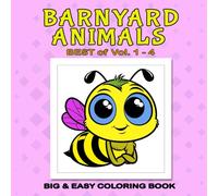 Barnyard Animals Coloring Book BEST of Vol 1-4: Easy, Simple, and Large Bold Print Design for Adults and Kids with Cute Big Eye Barnyard Animals (Bold and Easy Coloring Books)