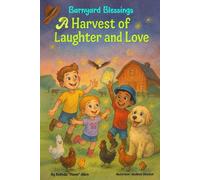 Barnyard Blessings A Harvest of Laughter and Love