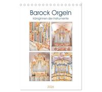 Barock Orgeln, Königinnen der Instrumente (Tischkalender 2026 DIN A5 hoch), CALVENDO Monatskalender: In der Zeit des Barock erlebte die Orgelmusik ihren Höhepunkt