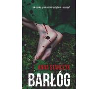 Barłóg - Anna Stańczyk (Thriller en polonais)