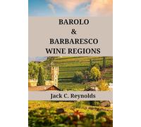 Barolo and Barbaresco Wine Regions: An expert's guide to Barolo & Barbaresco wine regions, history, origins, and flavors