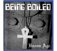 Baron Age - Being Boiled