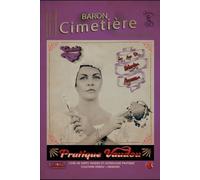 BARON CIMETIERE: Pratique Vaudou du Rite Guede