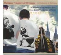 Baron, Jean - Musiques et danses de Bretagne : Bombarde et Biniou-koz - Hentad / Journey