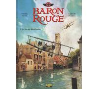 Baron Rouge - Tome 1 - Le bal des mitrailleuses