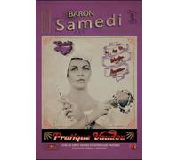 BARON SAMEDI: Pratique Vaudou du Rite Guede