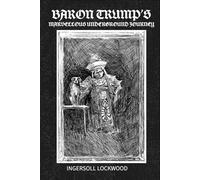 Baron Trump’s Marvellous Underground Journey