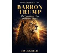 Baron Trump The Young Lion That Captivated Hearts