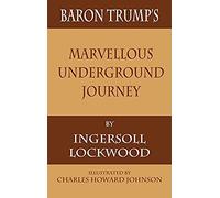 Baron Trump's Marvellous Underground Journey