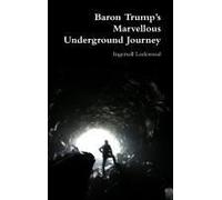 Baron Trump's Marvellous Underground Journey