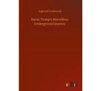 Baron Trump's Marvellous Underground Journey