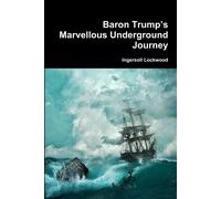 Baron Trump's Marvellous Underground Journey