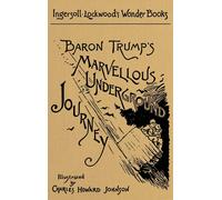 Baron Trump's Marvellous Underground Journey
