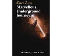 Baron Trump's Marvellous Underground Journey: original edition
