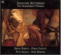 Baroni, Diana – Mattheson – Der Brauchbare Virtuoso – Alpha