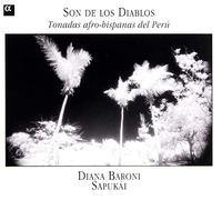 Diana Baroni – Son de Los Diabolos – Tonadas afro-hispanas del Peru
