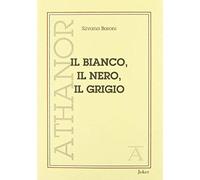 Baroni, S: Bianco, Il Nero, Il Grigio
