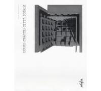 Barontini, L: Luogo. Tracce. Città Ideale