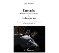 Baroomby - Histoire D'un Cheval Sauvage & Ombres Portées