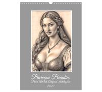 Baroque Beauties, Pencil Art with Artificial Intelligence (Wall Calendar 2027 DIN A3 portrait), CALVENDO 12 Month Wall Calendar: Different female characters, but all are beautiful and captivating.