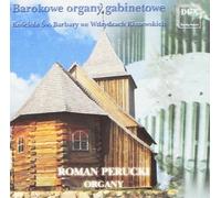 Baroque Cabinet Organ of St Barbara Church in Wdzydze Kiszewskie