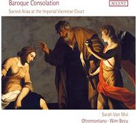 Baroque Consolation. Sacred Arias at the Imperial Viennes Court