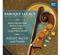 Baroque Legacy: Bach and his Contemporaries performed on Double Bass: J.S. Bach: Sonata in G major, BWV 1027; Sonata in D major, BWV 1028; Sonata in G minor, BWV 1029; Couperin: Pieces en Concert; Eccles: Sonata in G minor; Handel: Sonata in C major by Jeremy McCoy (double bass) (2012-11-13)