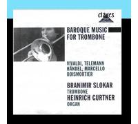 Baroque Music For Trombone: Vivaldi / Telemann / Handel / Marcello / Boismortier by Branimir Slokar & Heinrich Gurtner (2011-03-02?