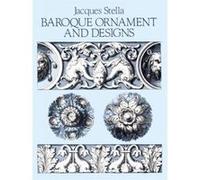Baroque Ornament and Designs, Dover Design Library Jacques Stella (Auteur)
