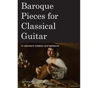 Baroque Pieces For Classical Guitar
