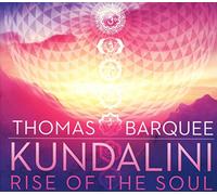 Barquee Thomas - Kundalini Rise of the Soul