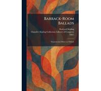 Barrack-Room Ballads: Departmental Ditties and Ballads