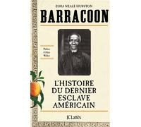 Barracoon : L'histoire du dernier esclave américain - Zora Neale Hurston - Lattes - broché - Essai