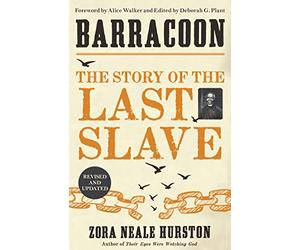Barracoon: The Story of the Last Slave