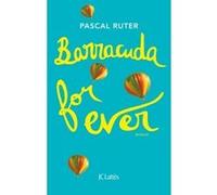Barracuda for ever Pascal Ruter (Auteur)