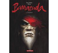 Barracuda – Tome 1 : Esclaves – 2e édition (sans supplément) – Dargaud