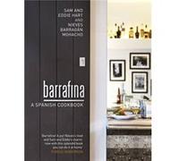 Barrafina by Sam Hart Hart, Sam, Hart, Eddie, Barragan Mohacho, Nieves (Auteur)
